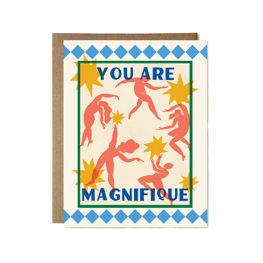 You are Magnifique Card